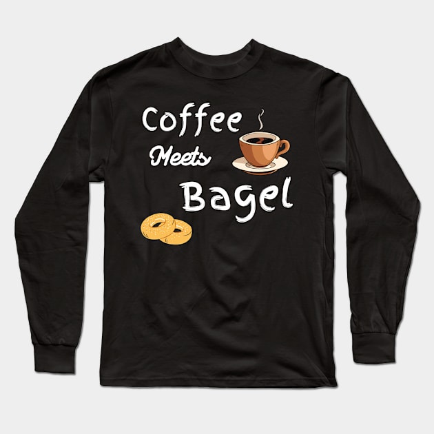 Food Design Funny Coffee Meets Bagels Funny Coffee Drinker Women Long Sleeve T-Shirt by Mojakolane